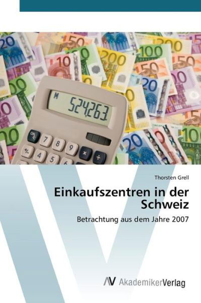 Cover for Grell Thorsten · Einkaufszentren in Der Schweiz (Pocketbok) (2015)
