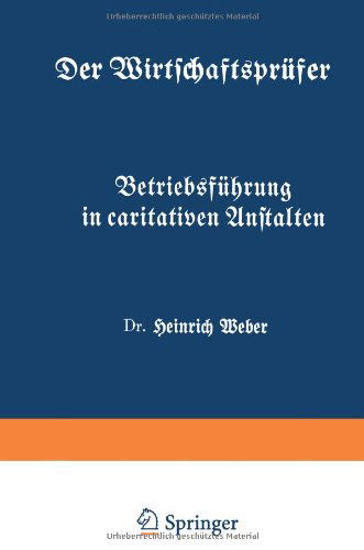 Cover for Heinrich Weber · Betriebsfuhrung in Caritativen Anstalten: Funftes Heft (Taschenbuch) [1933 edition] (1933)