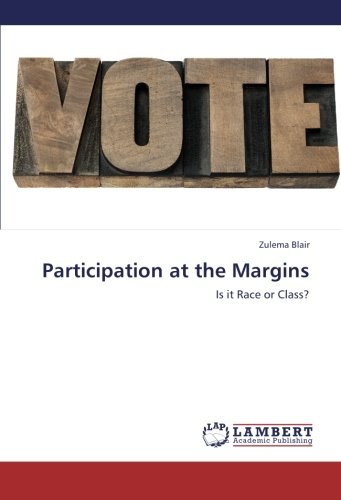 Participation at the Margins: is It Race or Class? - Zulema Blair - Kirjat - LAP LAMBERT Academic Publishing - 9783659303173 - perjantai 23. marraskuuta 2012