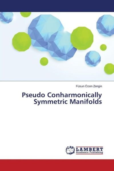 Cover for Ozen Zengin Fusun · Pseudo Conharmonically Symmetric Manifolds (Paperback Bog) (2015)