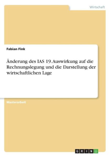 Änderung des IAS 19. Auswirkung au - Fink - Books -  - 9783668325173 - 