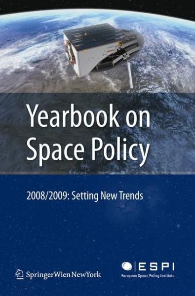 Cover for Kai-uwe Schrogl · Yearbook on Space Policy 2008/2009: Setting New Trends - Yearbook on Space Policy (Hardcover Book) [2010 edition] (2010)