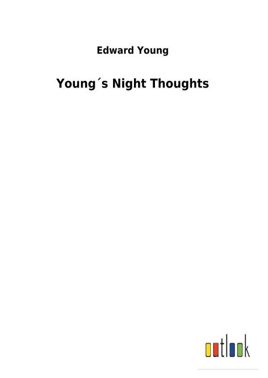 Young s Night Thoughts - Young - Książki -  - 9783732620173 - 3 stycznia 2018