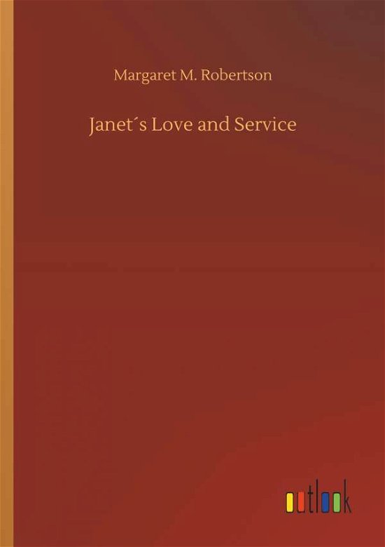 Cover for Robertson · Janet s Love and Service (Book) (2018)
