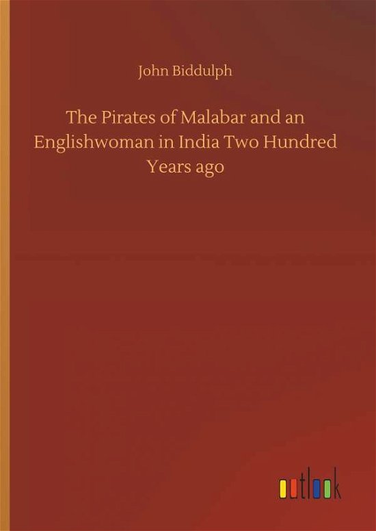 Cover for Biddulph · The Pirates of Malabar and an (Buch) (2019)