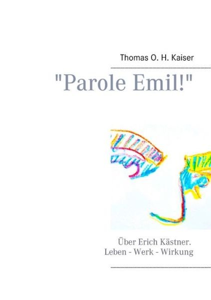 Cover for Kaiser · &quot;Parole Emil!&quot; (Bog) (2019)