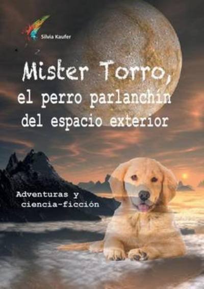 Cover for Kaufer · Mister Torro, el perro parlanchí (Book) (2015)