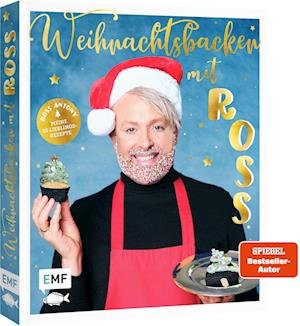 Weihnachtsbacken mit Ross Antony - Ross Antony - Books - Edition Michael Fischer / EMF Verlag - 9783745912173 - August 23, 2022