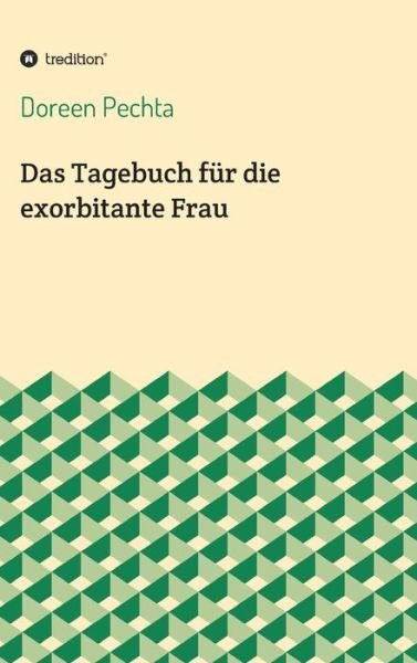 Cover for Pechta · Das Tagebuch für die exorbitante (Book) (2019)