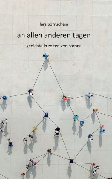 Cover for Lars Bornschein · An Allen Anderen Tagen: Gedichte in Zeiten Von Corona (Paperback Book) (2020)