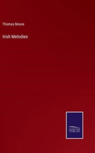 Cover for Thomas Moore · Irish Melodies (Hardcover bog) (2022)