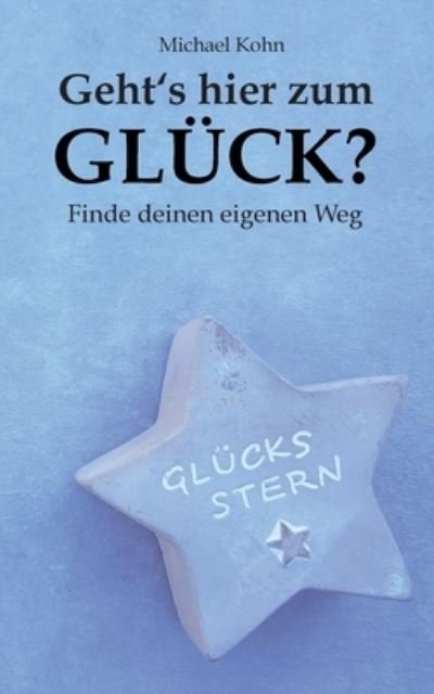 Cover for Kohn · Geht's hier zum Glück? (N/A) (2021)
