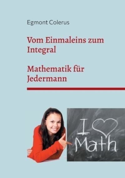 Cover for Egmont Colerus · Vom Einmaleins zum Integral (Taschenbuch) (2021)
