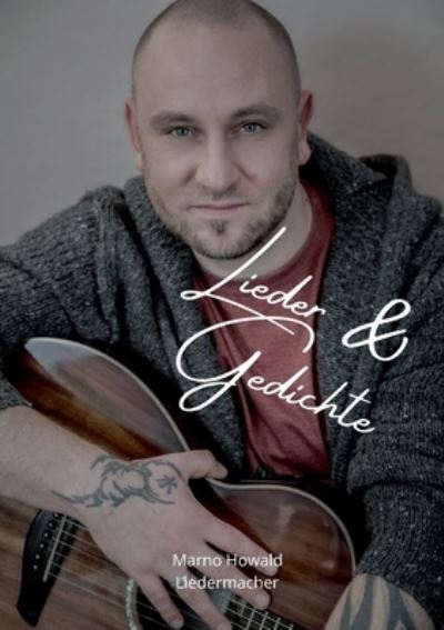 Cover for Marno Howald · Lieder und Gedichte (Paperback Book) (2022)