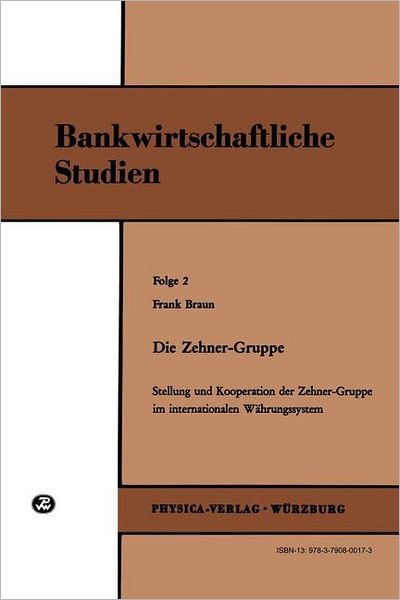 Die Zehner-Gruppe - Frank Braun - Books - Springer-Verlag Berlin and Heidelberg Gm - 9783790800173 - 1970