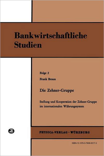 Die Zehner-Gruppe - Frank Braun - Bøker - Springer-Verlag Berlin and Heidelberg Gm - 9783790800173 - 1970