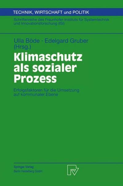 Cover for Ulla Bvde · Klimaschutz ALS Sozialer Prozess: Erfolgsfaktoren Fur Die Umsetzung Auf Kommunaler Ebene - Technik, Wirtschaft Und Politik (Hardcover Book) [2000 edition] (2000)