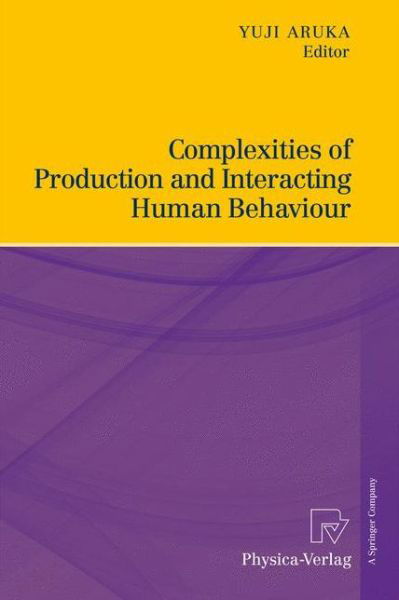 Cover for Yuji Aruka · Complexities of Production and Interacting Human Behaviour (Innbunden bok) [2011 edition] (2011)