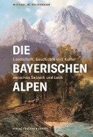 Cover for Michael W. Weithmann · Die Bayerischen Alpen (Book) (2022)