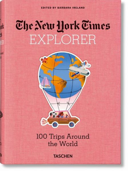 Cover for Barbara Ireland · Nyt Explorer 100 Trips Around the World (Book) (2020)