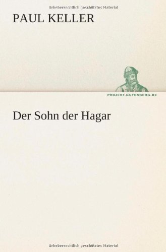 Cover for Paul Keller · Der Sohn Der Hagar (Tredition Classics) (German Edition) (Pocketbok) [German edition] (2012)