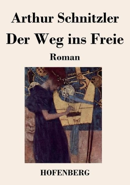 Cover for Arthur Schnitzler · Der Weg Ins Freie (Paperback Bog) (2015)