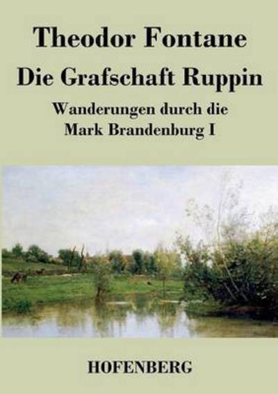 Cover for Theodor Fontane · Die Grafschaft Ruppin (Paperback Book) (2016)