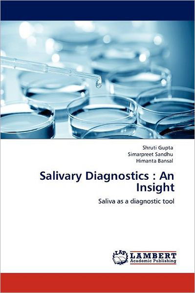 Cover for Himanta Bansal · Salivary Diagnostics : an Insight: Saliva As a Diagnostic Tool (Paperback Bog) (2012)