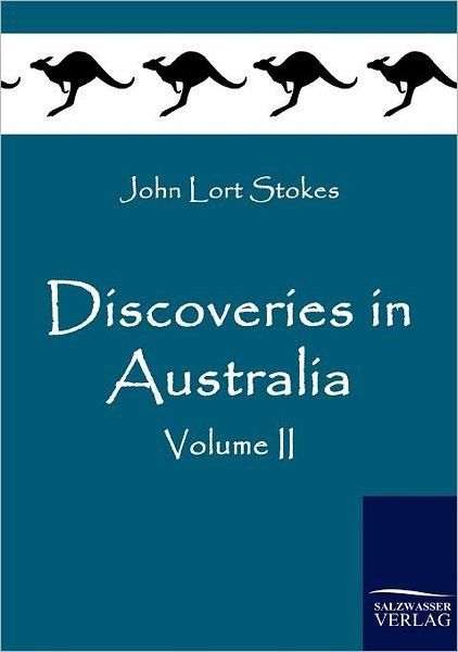 Cover for John Lort Stokes · Discoveries in Australia: Vol. II (Paperback Book) (2010)