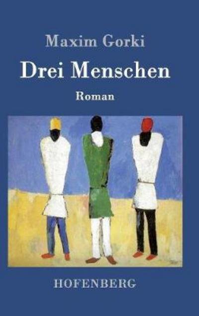 Cover for Gorki · Drei Menschen (Book) (2016)