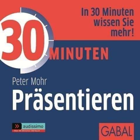 Cover for Mohr · 30 Minuten Präsentieren,CD-A (Bog)