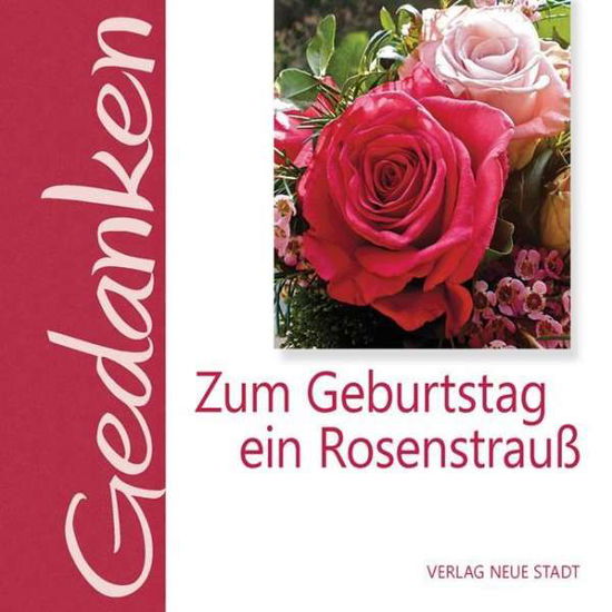 Zum Geburtstag ein Rosenstrauß (Book)