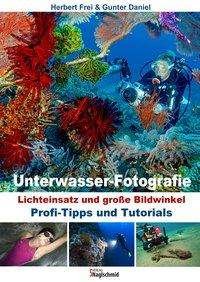 Cover for Frei · Unterwasser-Fotografie (Bog)