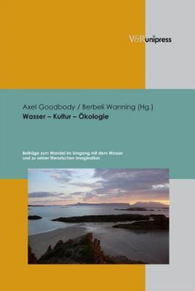 Cover for Axel Goodbody · Wasser -- Kultur -- Okologie (Hardcover Book) (2008)