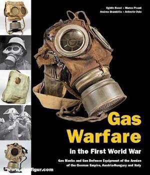 Cover for Egidio Rossi · Gas Warfare in the First World war: Gas Masks and Gas Defence Equipment of the Armies of the German Empire, Austria-Hungary and Italy (Hardcover Book) (2021)