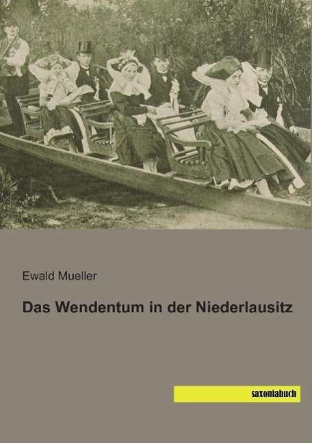 Cover for Mueller · Das Wendentum in der Niederlaus (Book)