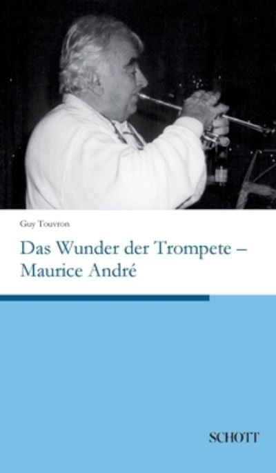 Cover for Touvron · Das Wunder der Trompete - Mauri (Book) (2020)