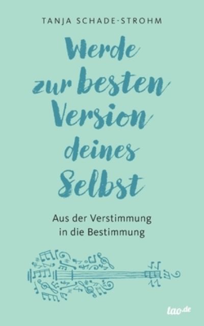 Cover for Schade-Strohm · Werde zur besten Version (Book) (2017)