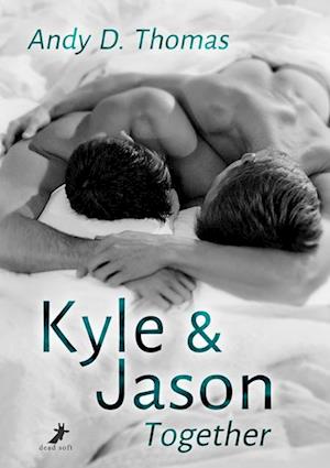 Cover for Andy D. Thomas · Kyle &amp; Jason: Together (Book) (2023)