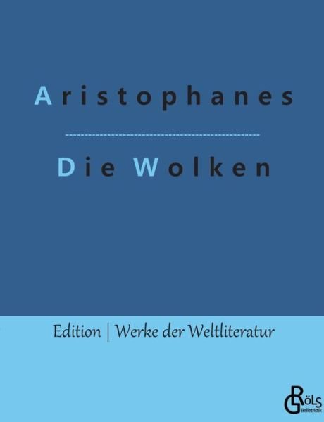 Cover for Aristophanes · Die Wolken (Paperback Bog) (2022)
