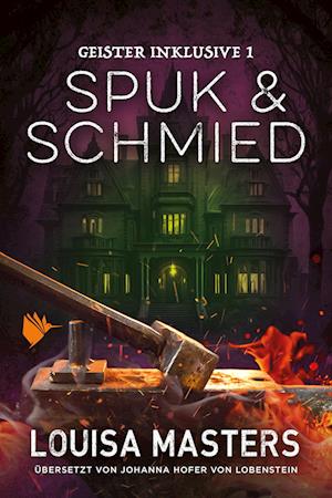 Cover for Louisa Masters · Spuk und Schmied (Buch) (2023)