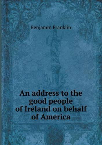 Cover for Paul Leicester Ford · An Address to the Good People of Ireland on Behalf of America (Paperback Book) (2013)