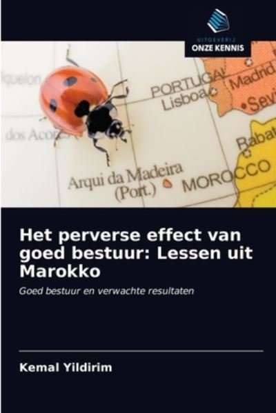 Cover for Kemal Yildirim · Het perverse effect van goed bestuur : Lessen uit Marokko (Paperback Book) (2020)