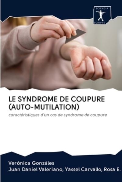 Cover for Verónica Gonzáles · Le Syndrome de Coupure (Auto-Mutilation) (Paperback Book) (2020)