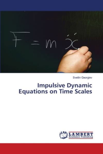 Cover for Georgiev · Impulsive Dynamic Equations on (Book) (2020)