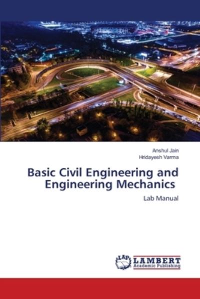Cover for Anshul Jain · Basic Civil Engineering and Engineering Mechanics (Paperback Book) (2021)
