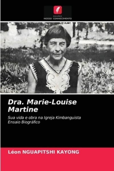 Cover for Leon Nguapitshi Kayong · Dra. Marie-Louise Martine (Paperback Book) (2021)