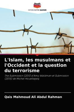 Cover for Qais Mahmoud Ali Abdul Rahman · L'Islam, les musulmans et l'Occident et la question du terrorisme (Paperback Book) (2021)