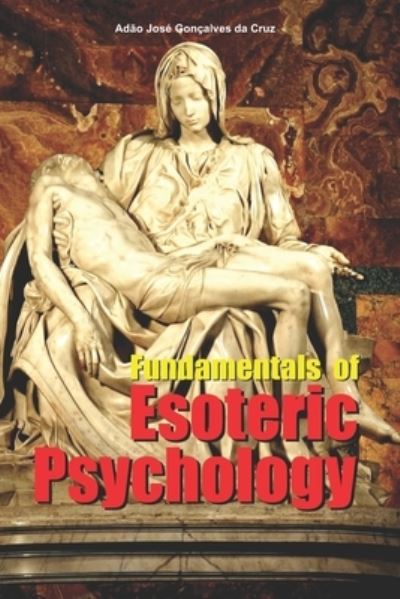 Cover for Adao Jose Goncalves Da Cruz · Fundamentals of Esoteric Psychology (Paperback Book) (2021)