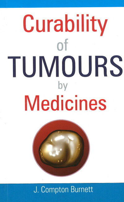 Cover for James Compton Burnett · Curability of Tumours by Medicines (Paperback Book) (2008)